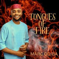 Marc Odiba - Tongues Of Fire