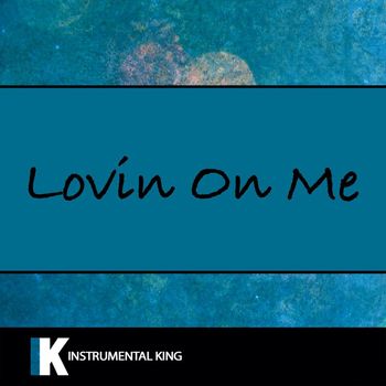 Instrumental King - Lovin On Me