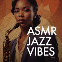 A1Jazz - ASMR Jazz Vibes