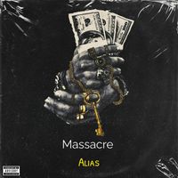 Alias - Massacre (Explicit)