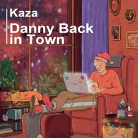 Kaza - Danny Back in Town