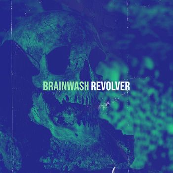 Revolver - Brainwash
