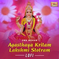 Uma Mohan - Agasthaya Kritam Lakshmi Stotram (LoFi)