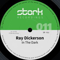Ray Dickerson - In The Dark