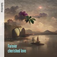 Valentina - Forever Cherished Love (Acoustic)