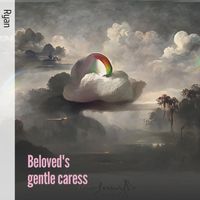 Ryan - Beloved's Gentle Caress (Acoustic)