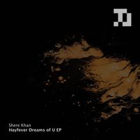 Shere Khan - Hayfever Dreams of U