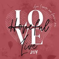 Various Artists - Hopeful Love 2024 - Live in Modena (Live)