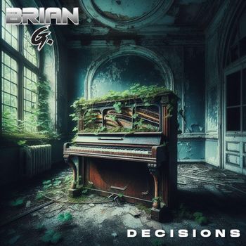 Brian G - Decisions