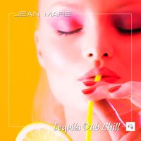 Jean Mare - Tequila Dub Chill