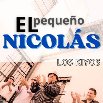 Los Kiyos - El Pequeño Nicolas