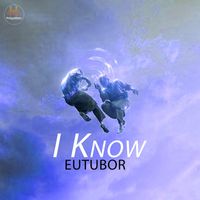 Eutubor - I know