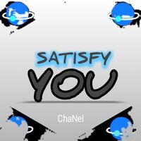 Chanel - Satisfy You