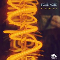 Boss Axis - Watching You