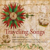 Marc Mauillon, Christian Rivet and Les Joueurs de Traverse - Traveling Songs