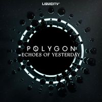 Polygon - Echoes Of Yesterday