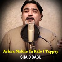 Hazrat Gul - Ashna Makhe Ta Ralo I Tappey I Shaid Babu