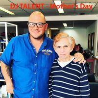 DJ TALENT - Mother's Day