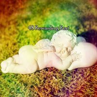 Baby Sweet Dream - 48 Rewarding Rest