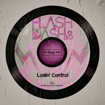 Flash & Dash - Losin' Control