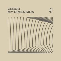 Zebob - My Dimension (Extended Mix)