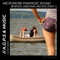 Micronoise Paranoic Sound - Radioactivate (2009 Rare Archive Part 2)