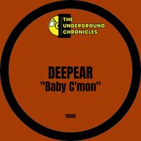 Deepear - Baby C'mon