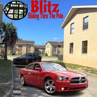 Blitz - Slide Thru The Pote (Explicit)