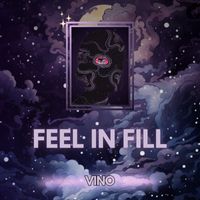Vino - Feel In Fill