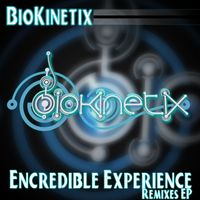 Biokinetix - Encredible Experience (Remix)