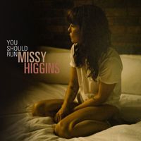 Missy Higgins - You Should Run