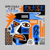 Marcello V.O.R. - In the Club (Extended Mixes)