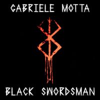 Gabriele Motta - Black Swordsman (From "Berserk")