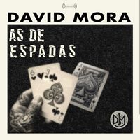 DAVID MORA - As de espadas
