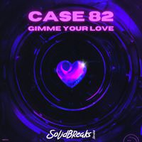 Case 82 - Gimme your love