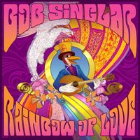 Bob Sinclar - Rainbow of Love