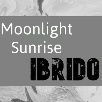 Ibrido - Moonlight Sunrise