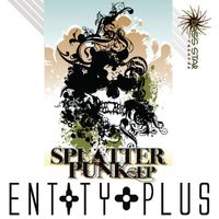 Entity Plus - Splatter Punk