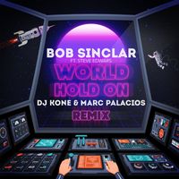 Bob Sinclar / Steve Edwards - World Hold On (DJ Kone & Marc Palacios Remix)