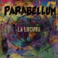 Parabellum - La Locura (Directo Bilbao, Sala Santana 27)