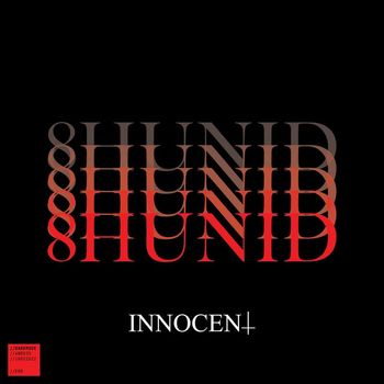 INNOCENT - 8Hunid (Explicit)