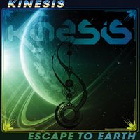Kinesis - Escape To Earth