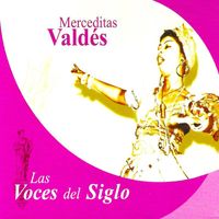 Merceditas Valdés - Las Voces del Siglo