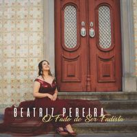 Beatriz Pereira - O Fado de Ser Fadista