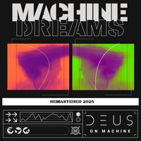 Deus on Machine - Machine Dreams (Remastered 2024)