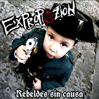 Expropiazion - Rebeldes sin Causa (Explicit)