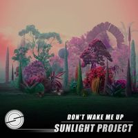 Sunlight Project - Don't Wake Me Up