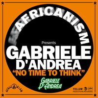 Gabriele D'Andrea - No Time to Think