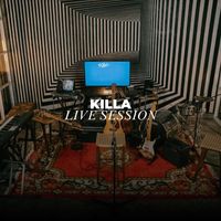 Killa - Live Session (Explicit)