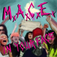 M.A.C.E. - In Your Face (Explicit)